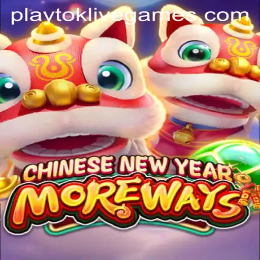 Exploring the Excitement of CHINESENEWYEARMOREWAYS: A Playtok Sensation