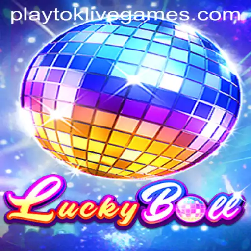 Discovering LuckyBall: A New Era in Online Gaming With Playtok