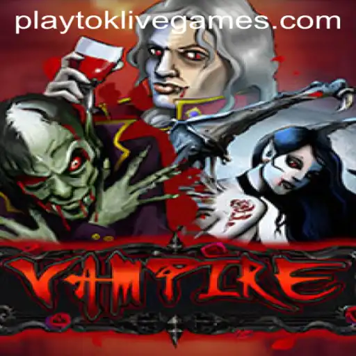 Discover the Mysteries of Vampire: A Thrilling Adventure Awaits on Playtok